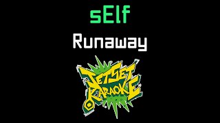 sElf - Runaway [Jet Set Karaoke]