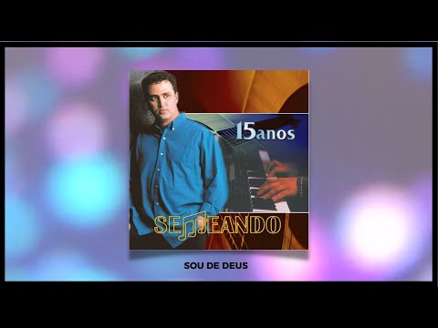 Sou De Deus - Semeando