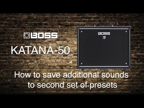 Boss Katana-50  -  How to save additional sounds to 2nd set of presets