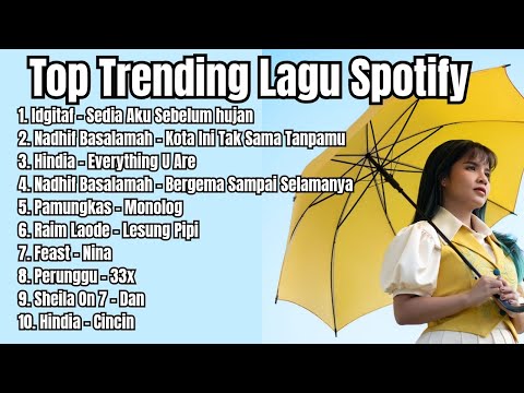 Top Trending Spotify 2026 | Idgitaf - Sedia Aku Sebelum Hujan 