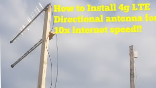 How to install Super Fast 10x speed Off Grid internet! 4g, LTE directional Antenna install