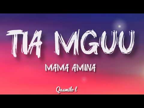 DJ PACHEKO FT MAMA AMINA & MKADEBE - TIA MGUU (Lyrics Video)