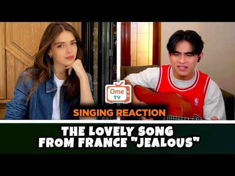 SINGING REACTION‼️THE LOVE SONG FROM FRANCE "JEALOUS" #ometvsingingreaction 