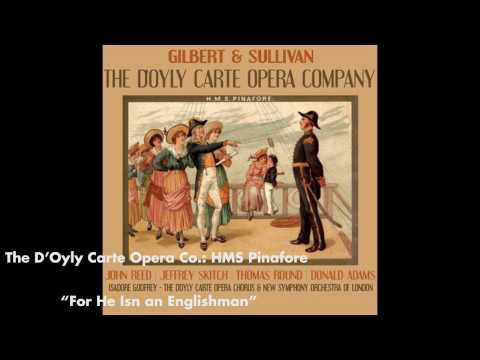 For He Is An Englishman - HMS Pinafore