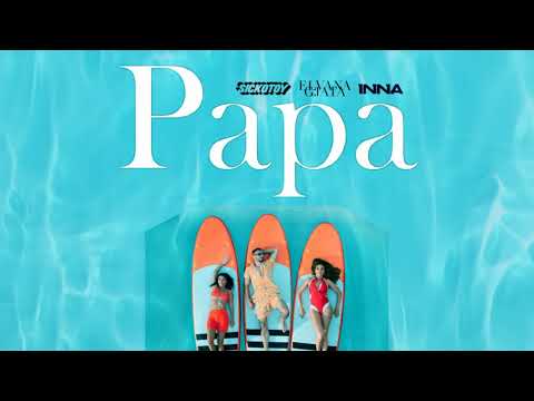 Sickotoy x Elvana Gjata x INNA - Papa