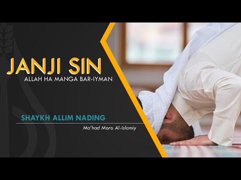 Janji sin Allahu Ta'ala ha Manga Bar-iyman - Shaykh Allim Nading (Tausug)