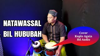 Download lagu TERBARU ! NATAWASSAL BIL HUBABAH VERSI KOPLO AGAIN mp3