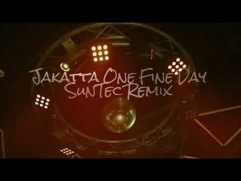 Jakatta One Fine Day SunTec Remix