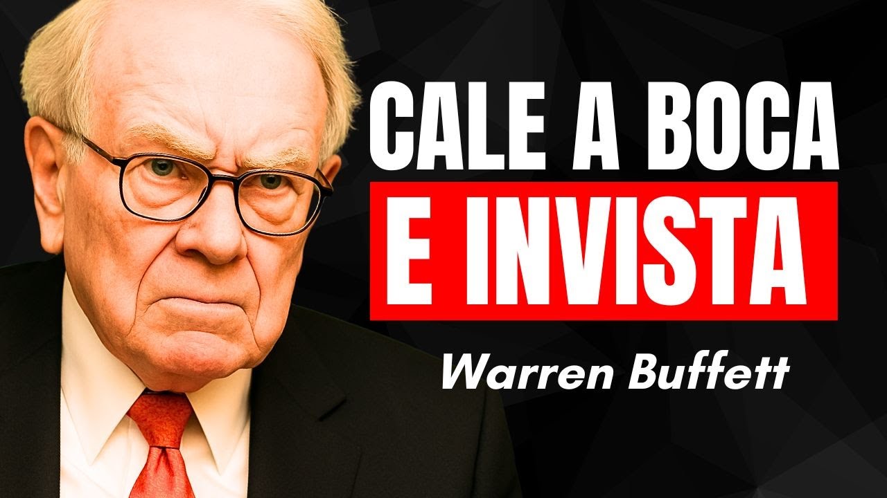 PARE DE FALAR E COMECE A INVESTIR – WARREN BUFFETT