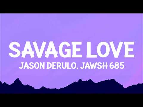 Jason Derulo - SAVAGE LOVE (Lyrics) Prod. Jawsh 685