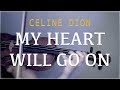 Celine Dion My Heart Will Go On For Violin And Piano COVER