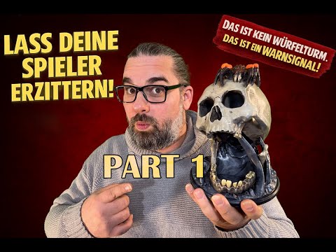 Angst auf Knopfdruck! Wie du an deinem D&D Tisch echte Angst Erzeugst.  (Teil 1/3)