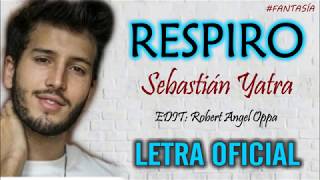 Sebastián Yatra - Respiro (Letra) © 💔