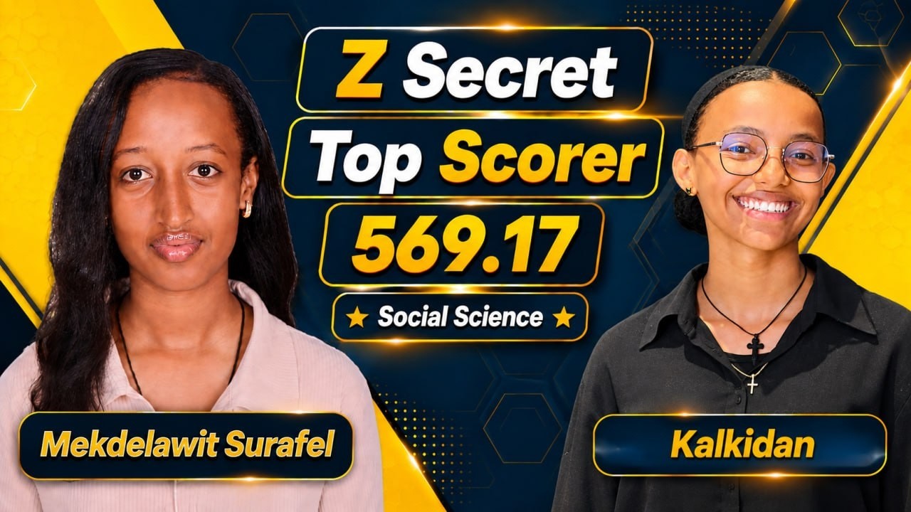 የZ Secret Scholarship አባል ነበርኩኝ። | 569 ያመጣችው የSocial Science ተማሪ