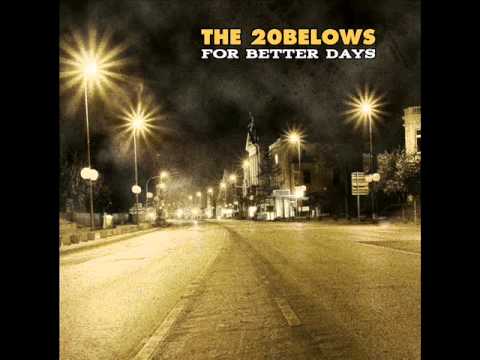 the 20 belows - for better days