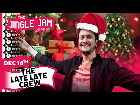 The Late Late Crew | Jingle Jam 2025 Day 14