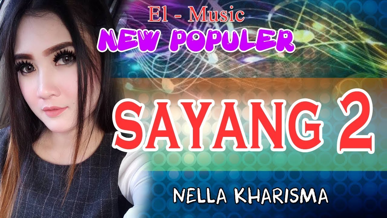 sayang 2 karaoke - nella kharisma - sayang 2 koplo (karaoke lirik tanpa vokal)