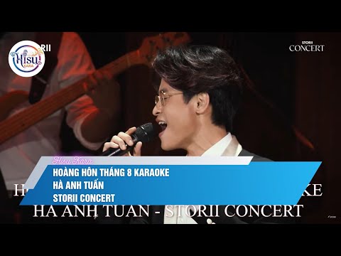 Hoàng Hôn Tháng 8 Karaoke - Hà Anh Tuấn | Storii Concert