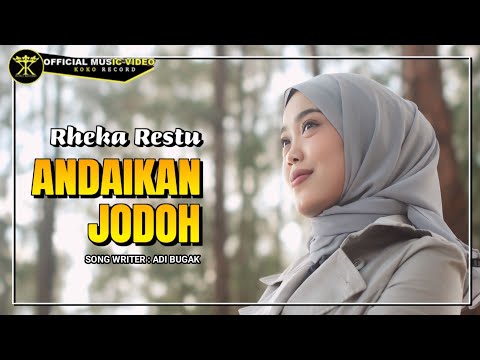 Rheka Restu - Andaikan Jodoh (Official Music Video)