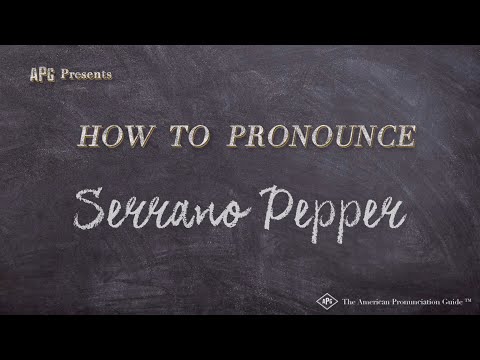 How to Pronounce Serrano Pepper (Real Life Examples!)