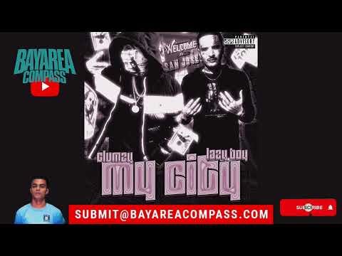Lil Clumzy ft. Lazy Boy - My City [BayAreaCompass]