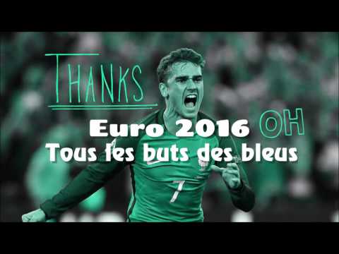 Tous les buts des bleus France Euro 2016