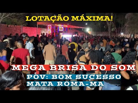 MEGA BRISA DO SOM // CLUB MANSÃO DO FORRÓ POV BOM SUCESSO // MATA ROMA-MA#reggaedomaranhão#reggae