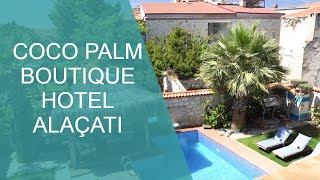 Coco Palm Boutique Hotel Alaçatı | Neredekal.com