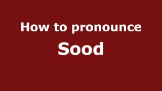 How to pronounce Sood