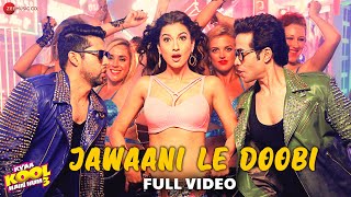Jawaani Le Doobi - Full Video Kyaa Kool Hain Hum 3