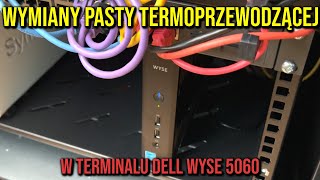 Wymieniam pastę w moim terminal serwerze | DELL WYSE 5060