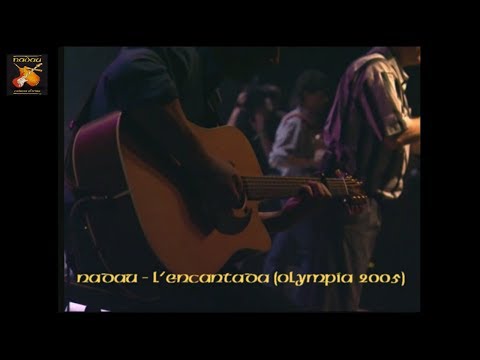 Nadau - L'encantada (Olympia 2005 - Video) (Nadau - Cadena Oficiau)