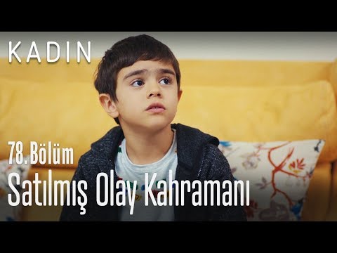 Satılmış olay kahramanı - Kadın 78. Bölüm