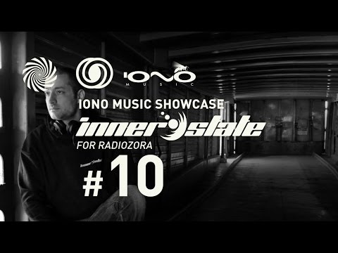 Iono Music Showcase Vol.10 | Inner State for Radiozora | 13/10/2016
