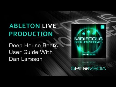 Deep House Beats Guide - Dan Larsson's Ableton Live User Tips - From 5Pin Media