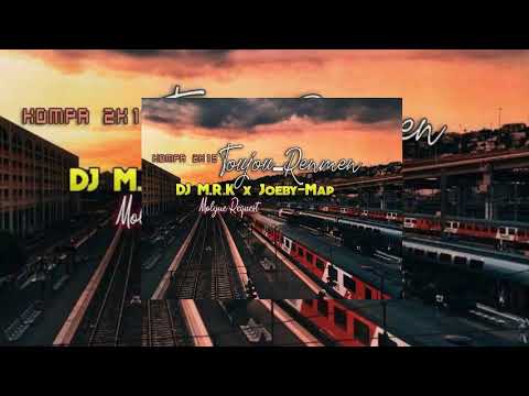 •••DJ M.R.K x Joeby Map - Toujou Renmen [Kompa 2019]•••