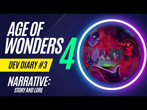 Age of Wonders 4 - Dev Diary 3 - Narrative: Story and Lore