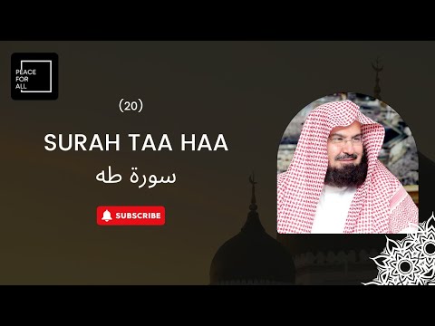 Quran 20 Surah Taa Haa سورة طه Sheikh Abdul Rahman As Sudais - With English Translation