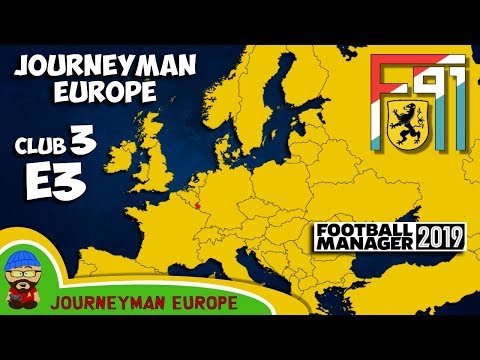 FM19 Journeyman - C3 EP3 - F91 Dudelange Luxembourg - A Football Manager 2019 Story