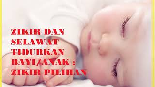 Download lagu Dzikir dan Sholawat Untuk Pengantar Tidur Bayi dan Anak-anak mp3