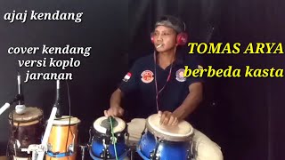 Download lagu BERBEDA KASTA(TOMAS ARYA)cover kendang versi koplo jaranan mp3 Download lagu BERBEDA KASTA(TOMAS ARYA)cover kendang versi koplo jaranan mp3