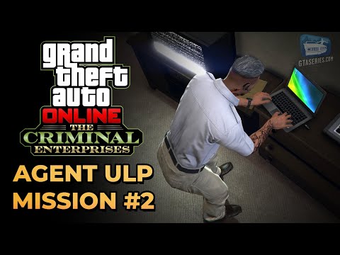 GTA Online - Agent ULP Mission #2 - Counterintelligence