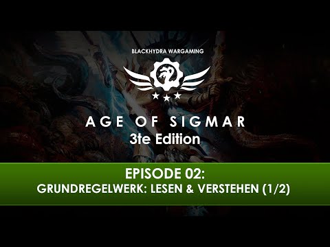 Age of Sigmar (3rd Ed.) Episode 02: Grundregeln Lesen & Verstehen Teil 1/2 [DE/GER]