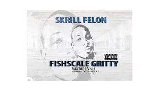 Skrill Felon - Sum Serious (AUDIO)