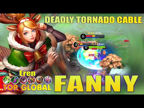 Fanny Deadly Tornado Cable! Top Global Fanny by Eren  MLBB