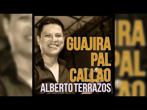 Guajira Pal Callao - Alberto Terrazos - Salsa 2017
