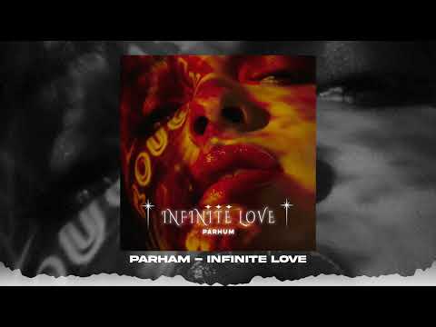 Parhum - Infinite Love (Official Audio)