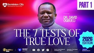 THE 7 TESTS OF TRUE LOVE, PART 1 | DR DAVID OGBUELI