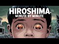 Hiroshima Minute By Minute WW2 Documentary