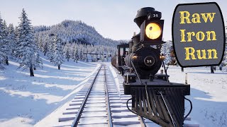 Running Raw Iron In RailRoads Online